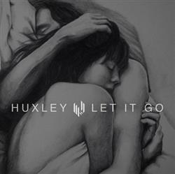 Download Huxley - Let It Go