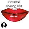 ouvir online Ian Kane - Shining Lips