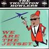 last ned album The Thurston Howlers - We Are The Jetset