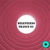 last ned album Various - Relentless Trance 03