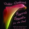 Debbie Danbrook - Sacred Sounds For The Soul