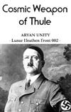 Cosmic Weapon Of Thule - Aryan Unity