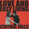 Central Falls - Love And Easy Living