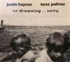 online anhören Justin Haynes, Tena Palmer - Not Drowning Waving