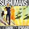 ascolta in linea Subhumans, The - New Dark Age Parade