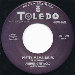 Download Arthur Griswold And The Organics - Pretty Mama Blues Trying For A Future