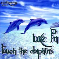 Download Luke PN - Touch The Dolphins