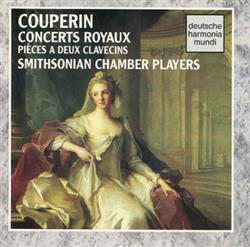 Download Couperin, Smithsonian Chamber Players - Concerts Royaux Pièces A Deux Clavecins