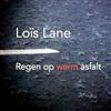 ladda ner album Loïs Lane - Regen Op Warm Asfalt