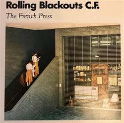Download Rolling Blackouts Coastal Fever - The French Press