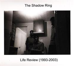 Download The Shadow Ring - Life Review 1993 2003