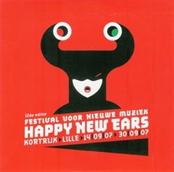 Download Various - Festival Voor Nieuwe Muziek Happy New Ears 2007