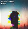 ascolta in linea Beatnostic & Lisa Abel - With You