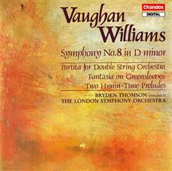 Download Vaughan Williams Bryden Thomson, The London Symphony Orchestra - Symphony No 8 In D Minor Partita For Double String Orchestra Fantasia On Greensleeves Two Hymn Tune Preludes