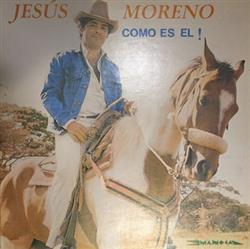 Download Jesús Moreno - Como Es El