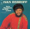 ladda ner album Ivan Rebroff - Mein Russland Du Bist Schön Russische Lieder In Deutscher Sprache