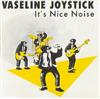 online anhören Vaseline Joystick - Its Nice Noise