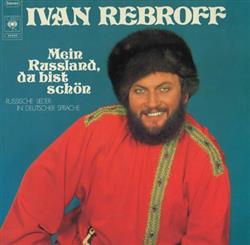 Download Ivan Rebroff - Mein Russland Du Bist Schön Russische Lieder In Deutscher Sprache