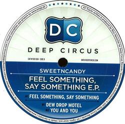 Download Sweet n Candy - Feel Something Say Something Ep