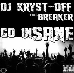 Download DJ KrystOff Feat Breaker - Go Insane