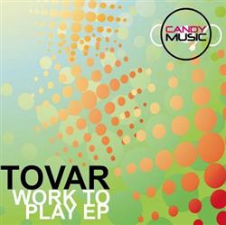 Download Tovar - Work To Play EP