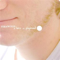 Download Firnwald - A Hero In Playmood