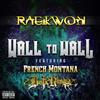 last ned album Raekwon Feat French Montana & Busta Rhymes - Wall To Wall