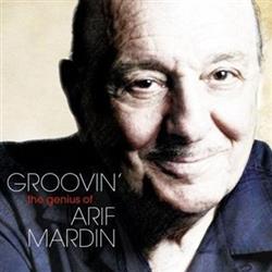 Download Arif Mardin - Groovin The Genius Of Arif Mardin