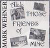 escuchar en línea Mark Wehner - All Those Friends Of Mine