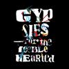 ladda ner album Gypsies - For The Feeble Hearted