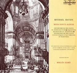 Download Michael Haydn, Győri Filharmonikus Zenekar, Miklós Szabó - Missa Sancti Aloysii