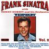 ascolta in linea Frank Sinatra with Tommy Dorsey And His Orchestra - Whispering Vol2