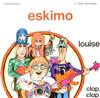 kuunnella verkossa Eskimo - Louise Clap Clap