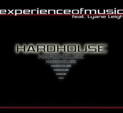 Download Experience Of Music Feat Lyane Leigh - Hardhouse