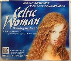 Download Celtic Woman ケルティックウーマン - Walking In The Air ウォーキングインジエアー