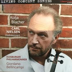 Download Duisburger Philharmoniker, Giordano Bellincampi, Kolja Blacher - Carl Nielsen Concerto for Violin and Orchestra Op 33