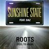 lataa albumi Sunshine State Feat Daz - Roots Feel Too High