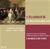 Album herunterladen Chabrier Hendricks Garcisanz Quilico Jeffes Lafont Chœurs Et Nouvel Orchestre Philharmonique de Radio France Charles Dutoit - Le Roi Malgré Lui