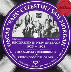 Download Oscar Papa Celestin Sam Morgan - Recorded In New Orleans 1925 1928 The Complete Recordings