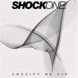 Download ShockOne Feat Phetsta - Crucify Me VIP