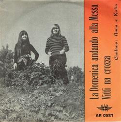 Download Anna E Katia - La Domenica Andando Alla Messa Vitti Na Crozza