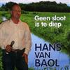 ouvir online Hans Van Baol - Geen Sloot Is Te Diep