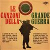 descargar álbum M G Monese Voce Solista Nilo Ossani Corale Alpina La Rocca Di Garda Diretta Dal M M Malini - Le Canzoni Della Grande Guerra