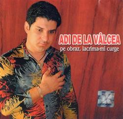 Download Adi De La Vâlcea - Pe Obraz Lacrima mi Curge