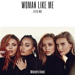 Download Little Mix - Woman Like Me Wideboys Remix