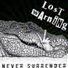 ouvir online Lost Warning - Never Surrender