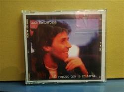 Download Luca Barbarossa - Il Ragazzo Con La Chitarra