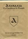 ouvir online Ataraxia - Os Cavaleiros Do Templo Live In Portugal MCMXCVIII