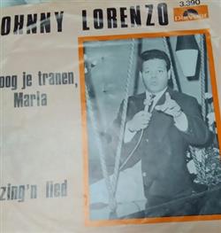 Download Johnny Lorenzo - Droog Je Tranen Maria