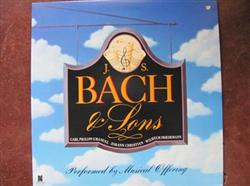 Download Johann Sebastian Bach, Carl Philipp Emanuel Bach, Johann Christian Bach, Wilhelm Friedemann Bach - JS Bach Sons Performed By Musical Offering